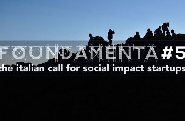 Ultima chiamata per FOUNDAMENTA#5 la call per le startup a impatto sociale