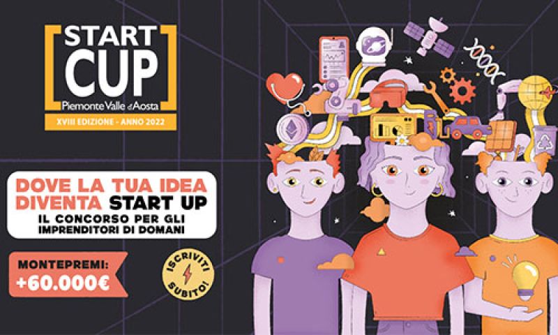 Start Cup Piemonte Valle d’Aosta 2022: al via la XVIII edizione della competizione dedicata alle migliori idee imprenditoriali