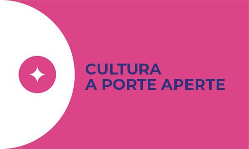 Cultura a porte aperte