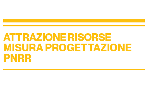 Attrazione Risorse – Misura progettazione PNRR