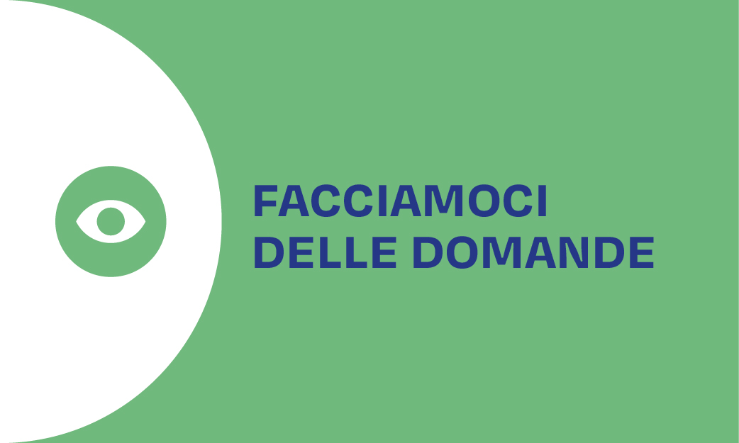 Facciamoci delle domande
