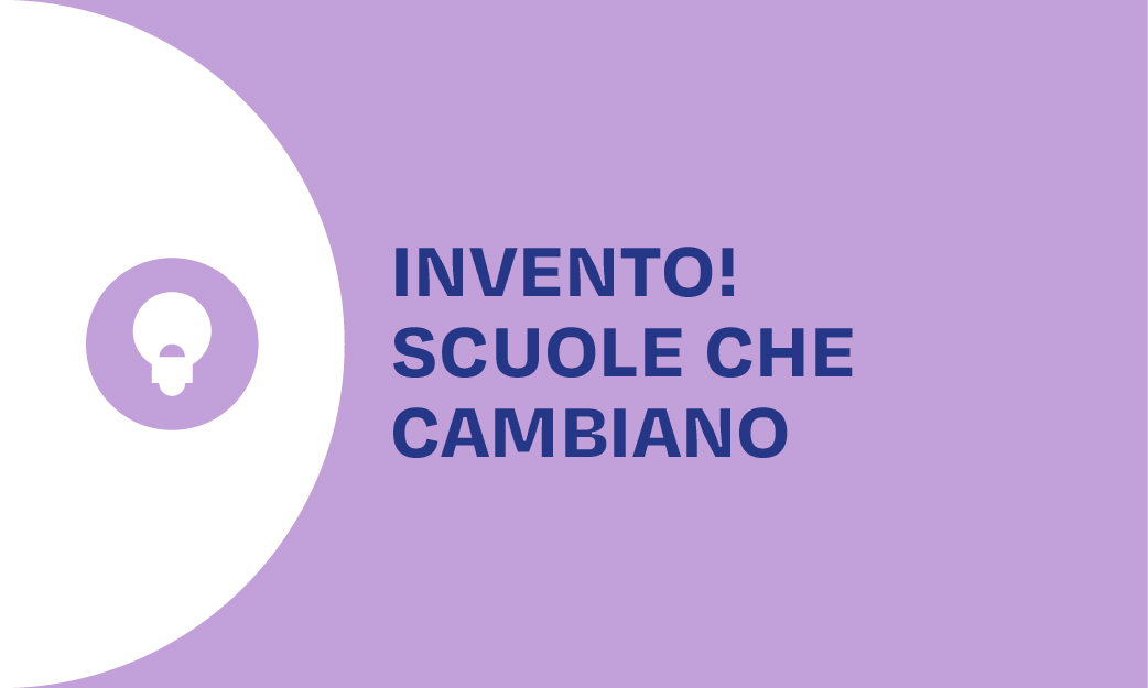 Invento! Scuole che cambiano