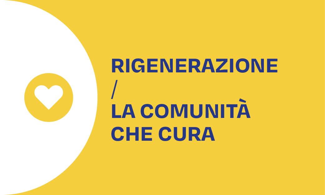 Rigenerazione – La comunità che cura